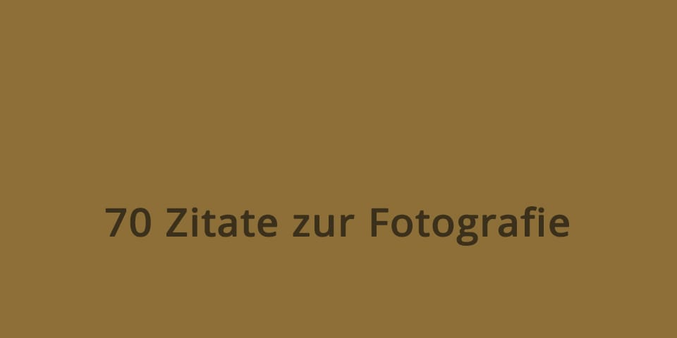 70 Fotografen Zitate
