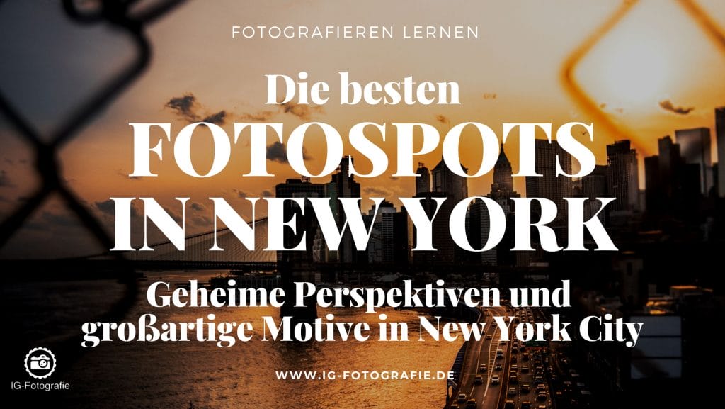 Fotografieren in New York: Tipps für die besten Fotolocations