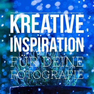 Wuenschst du dir kreative Inspirationen fuer deine Fotografie?