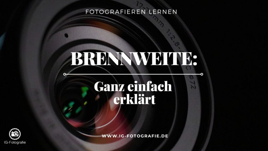 Brennweite Kamera: Tipps und Erklärung